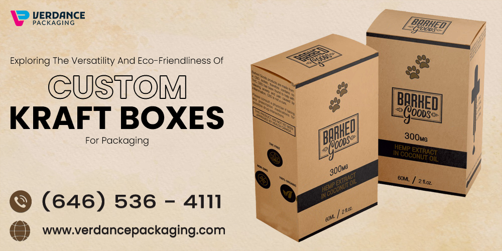 Exploring The Versatility And Eco-Friendliness Of Custom Kraft Boxes For Packaging
